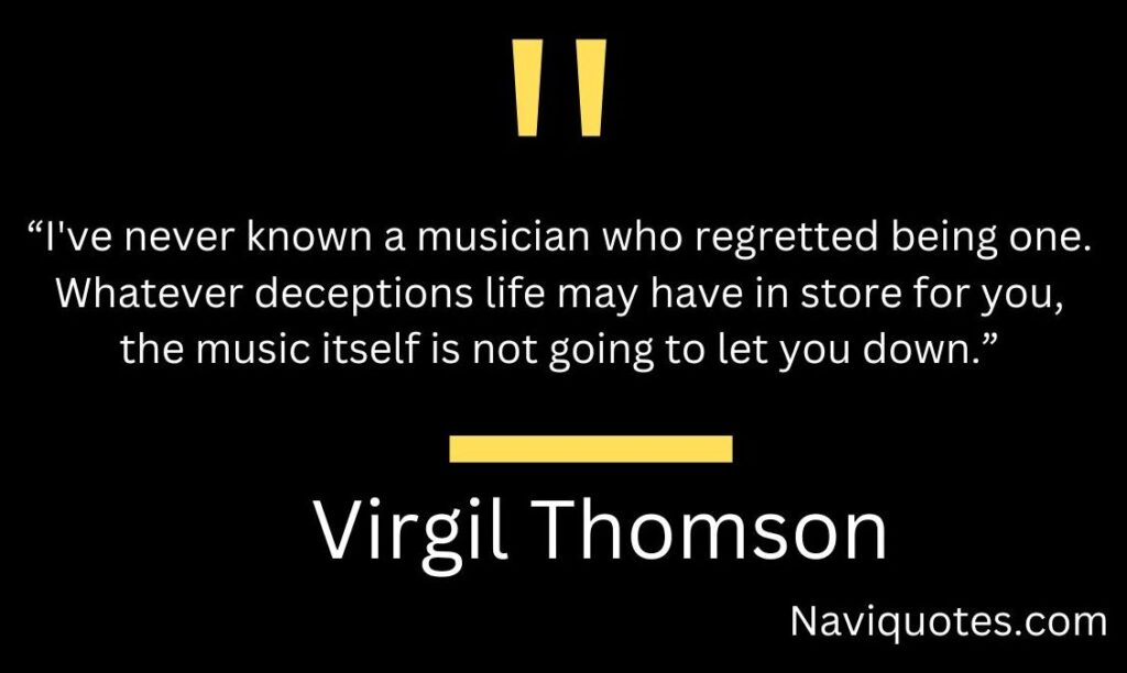 Best Virgil Thomson Quotes