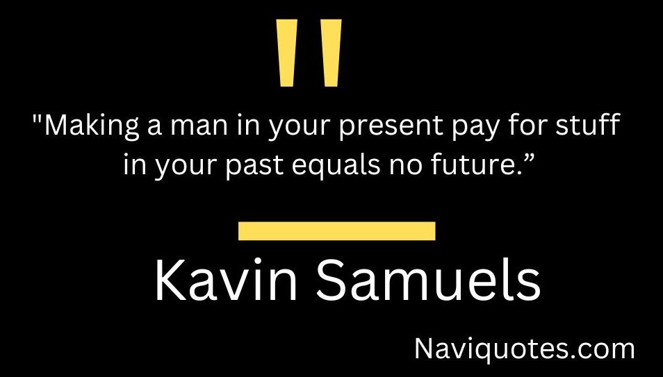  Kevin Samuels Best Quotes
