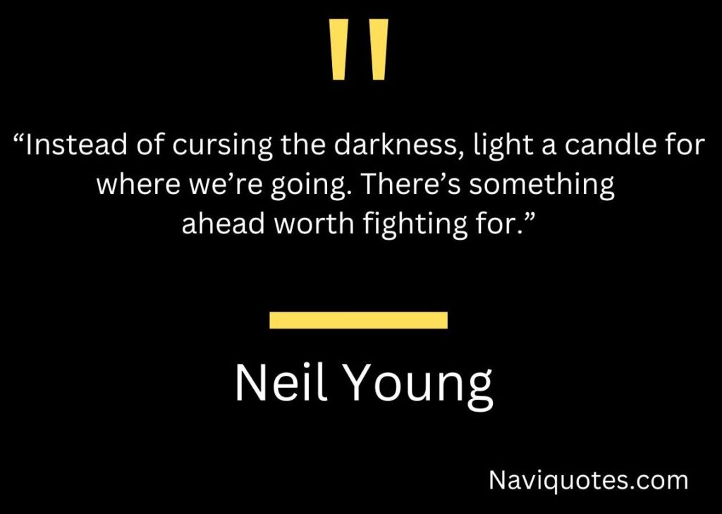 Neil Young Quotes