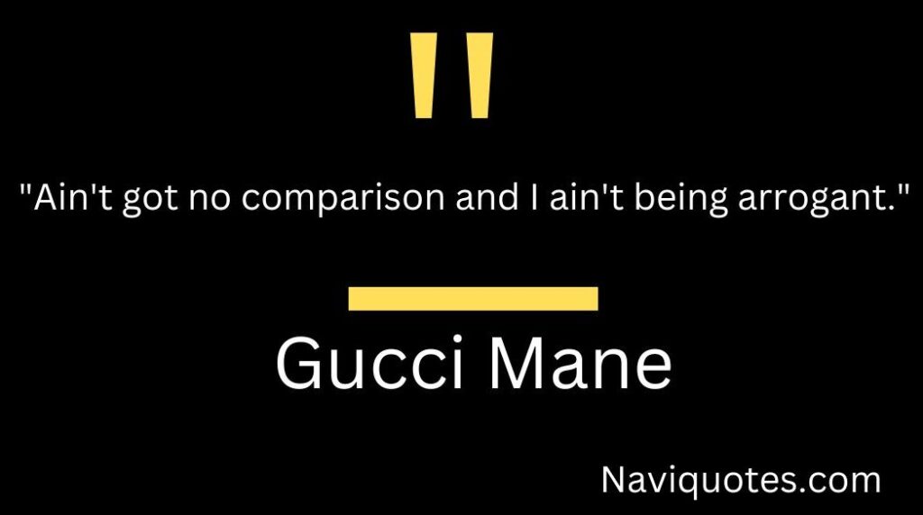 Awesome Gucci Mane Quotes
