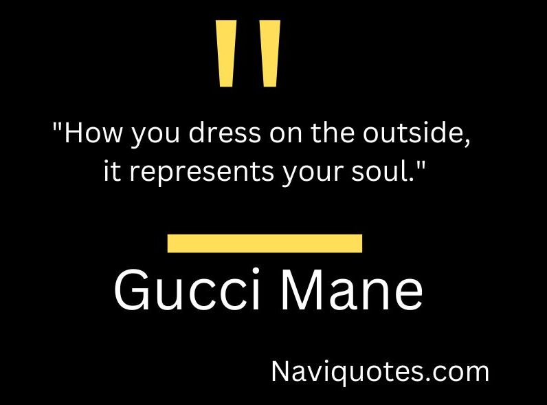 Awesome Gucci Mane Quotes