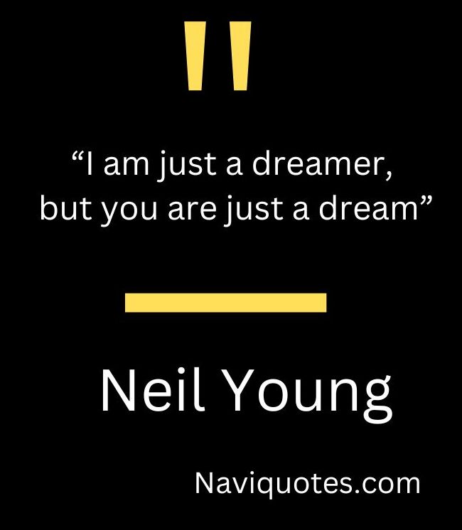 Neil Young Quotes