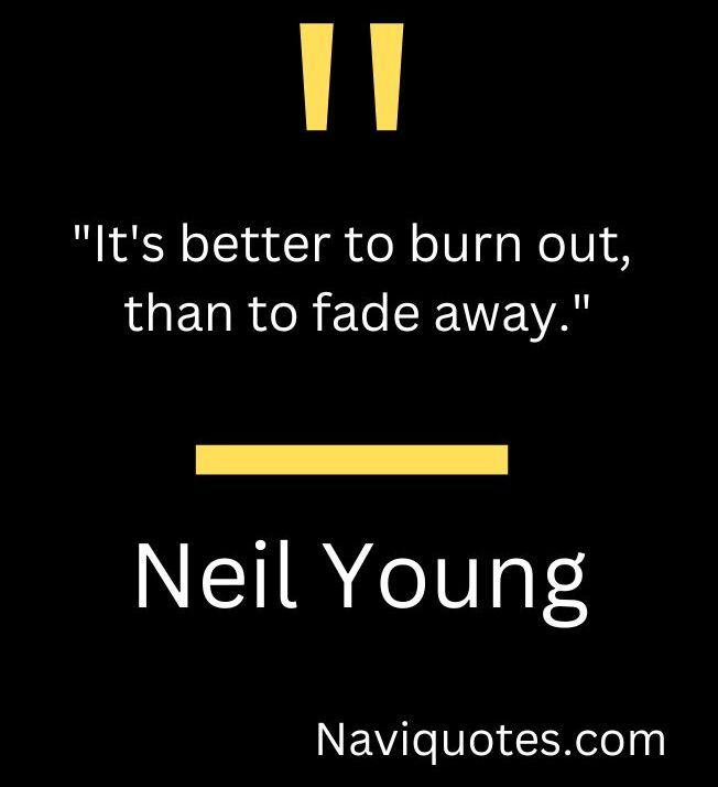 Neil Young Quotes