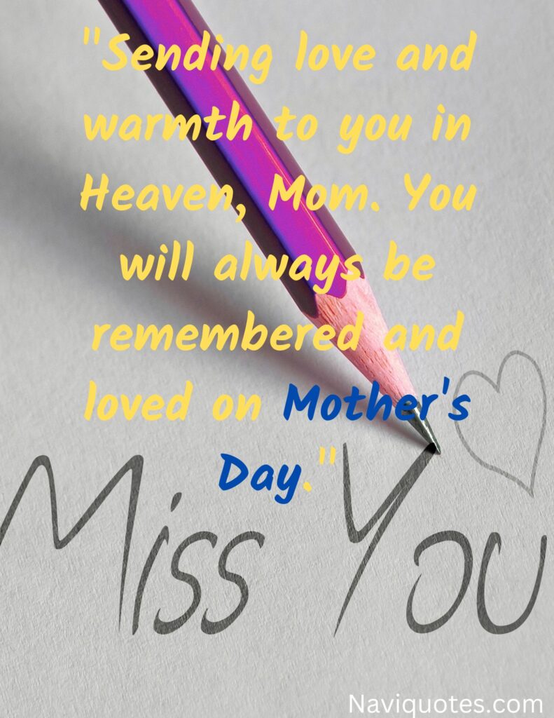 40 "Missing You on Mother's Day: Heaven Quotes to Remember a Loved One Images