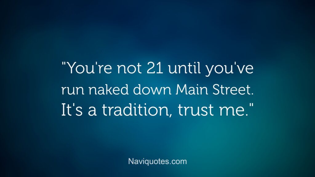 Funny 21st Birthday Quotes
