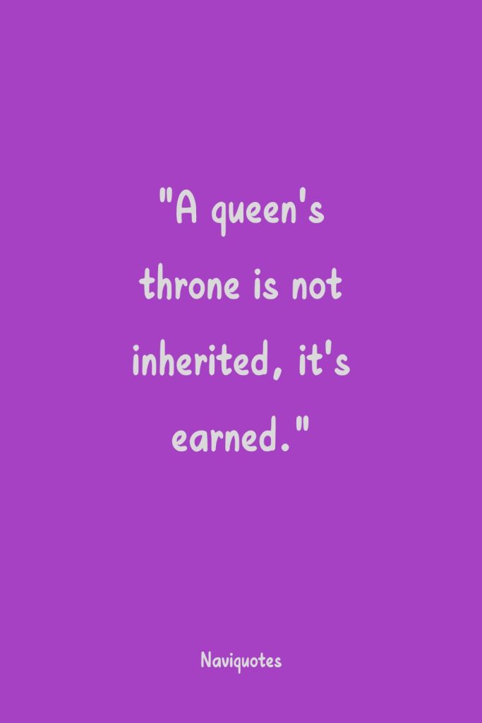 Savage Quote For Queen