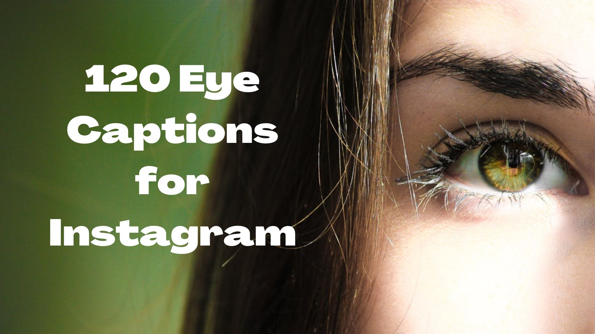 120 Eye Captions For Instagram