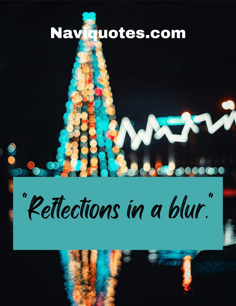 Cute and Interesting Captions for Blur Pics