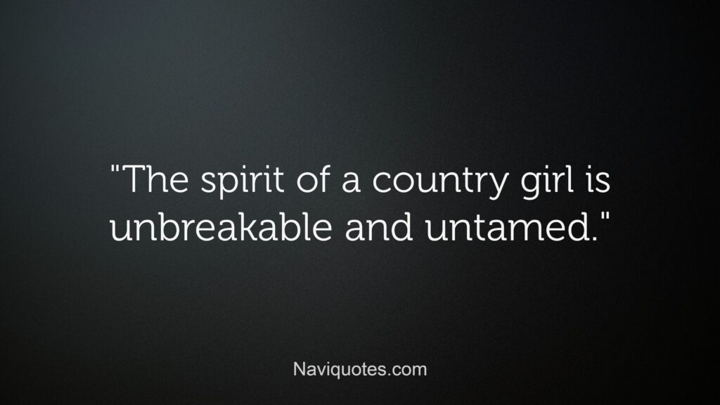 Interesting Country Girl Quotes 