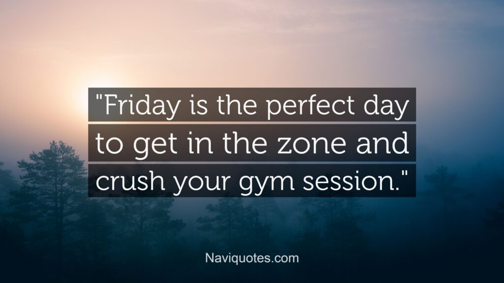 Friday Workout Quotes