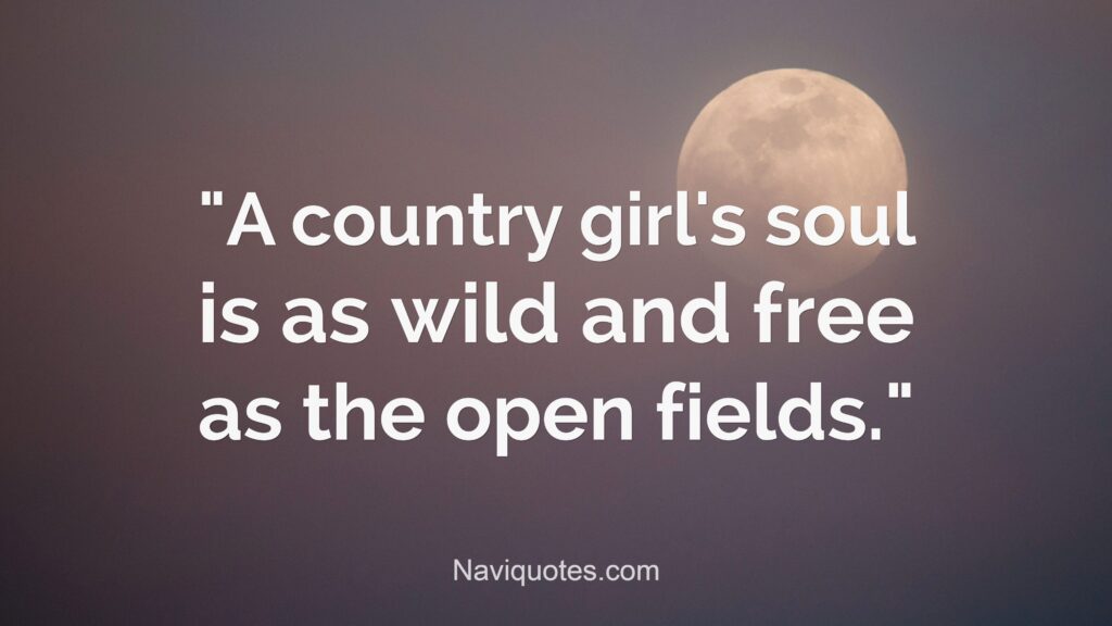 Interesting Country Girl Quotes 