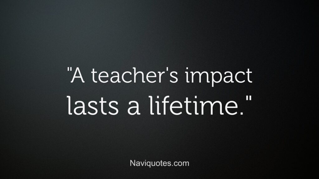  Teacher Appreciation Quotes