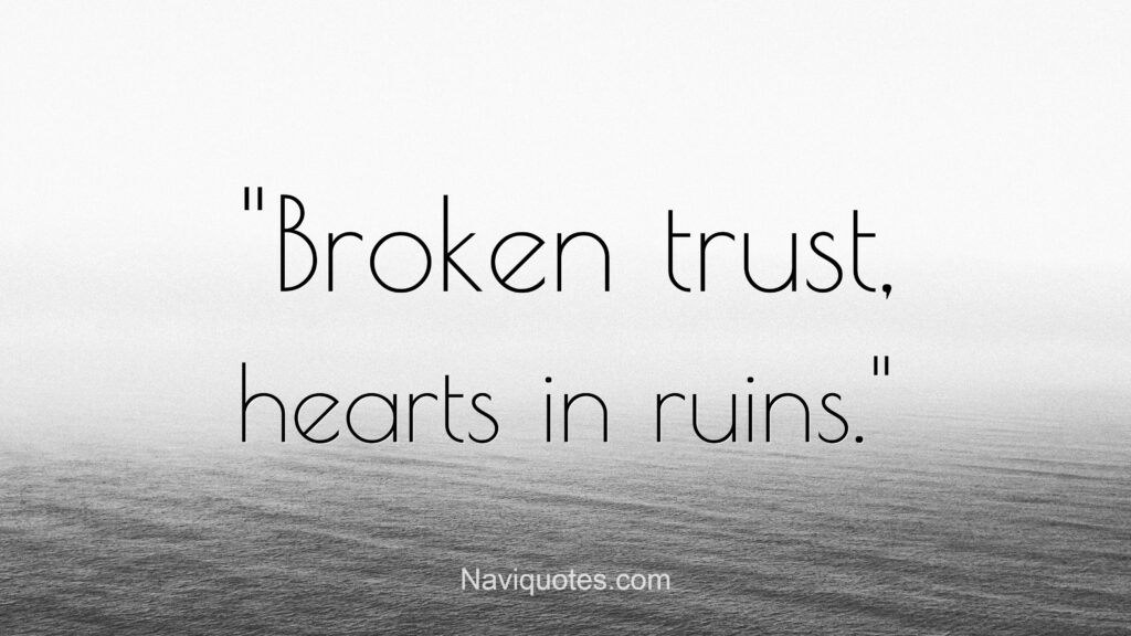 Broken Trust Quotes 
