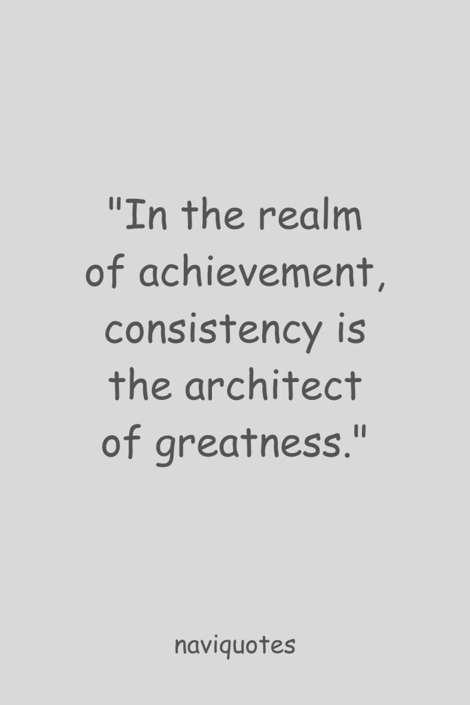 Consistency Quotes