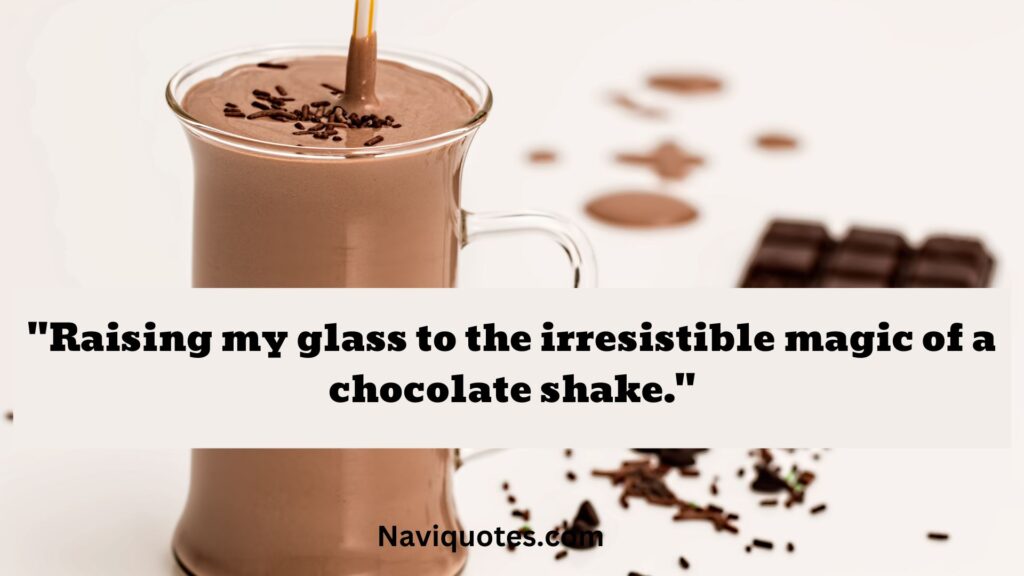 Chocolate Shake Captions for Instagram 