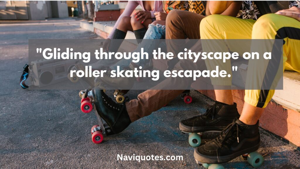 Roller Skating Captions for Instagram