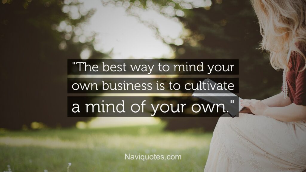 Mind Your Business Quotes 