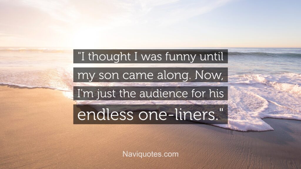 Funny Mother-Son Quotes