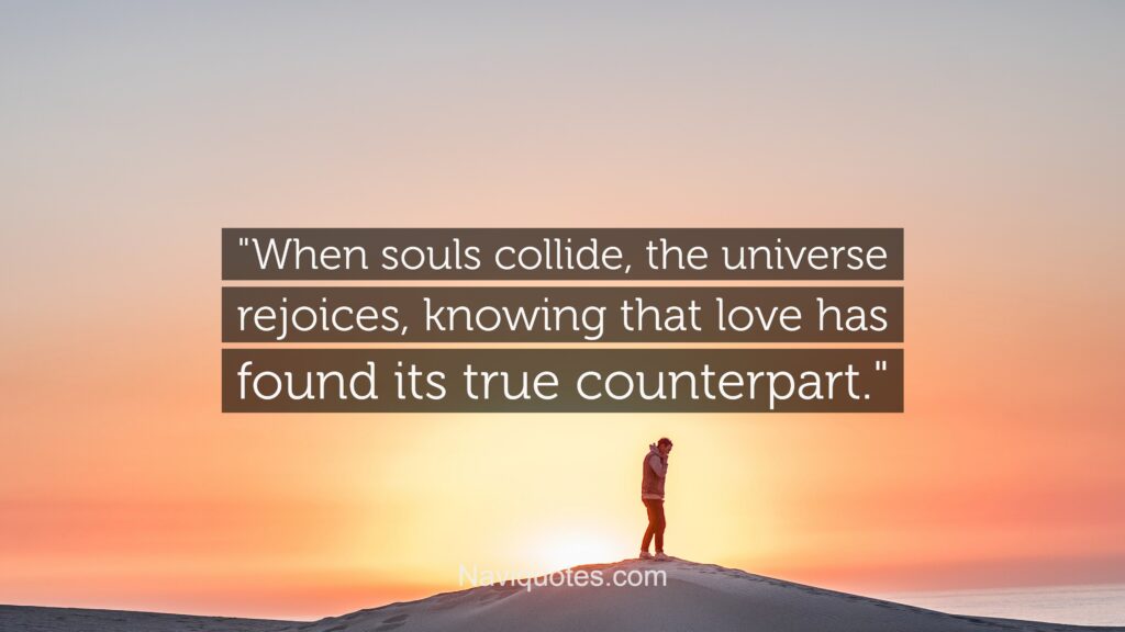Unconditional Love Soulmate Quotes