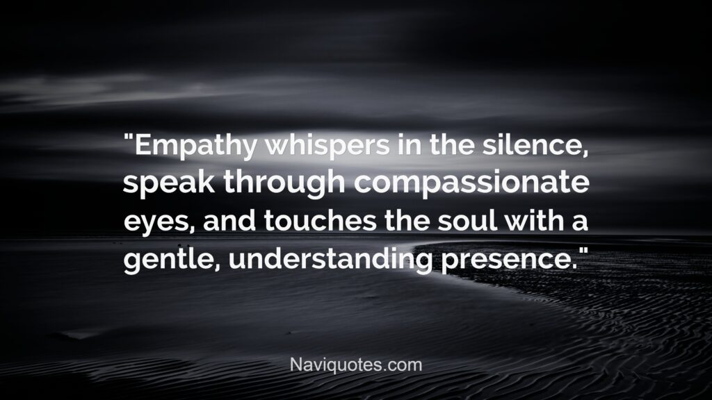 Deep Powerful Empathy Quotes 