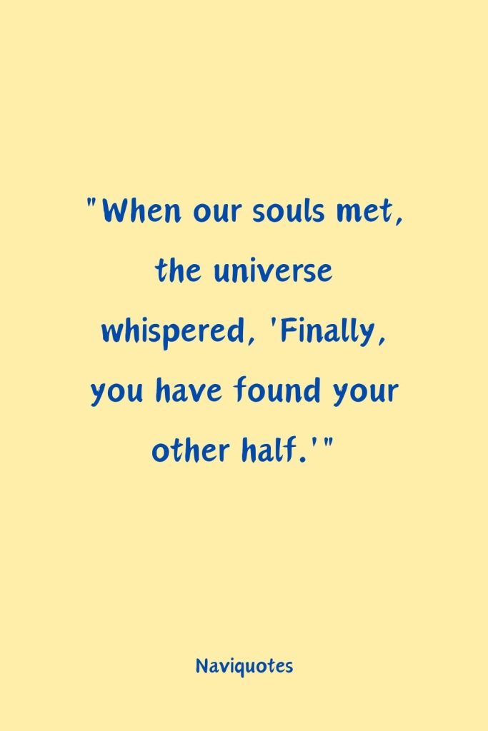 Unconditional Love Soulmate Quotes