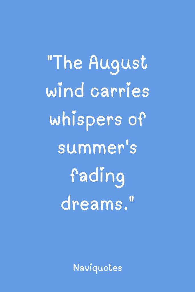 Poetic August Quotes